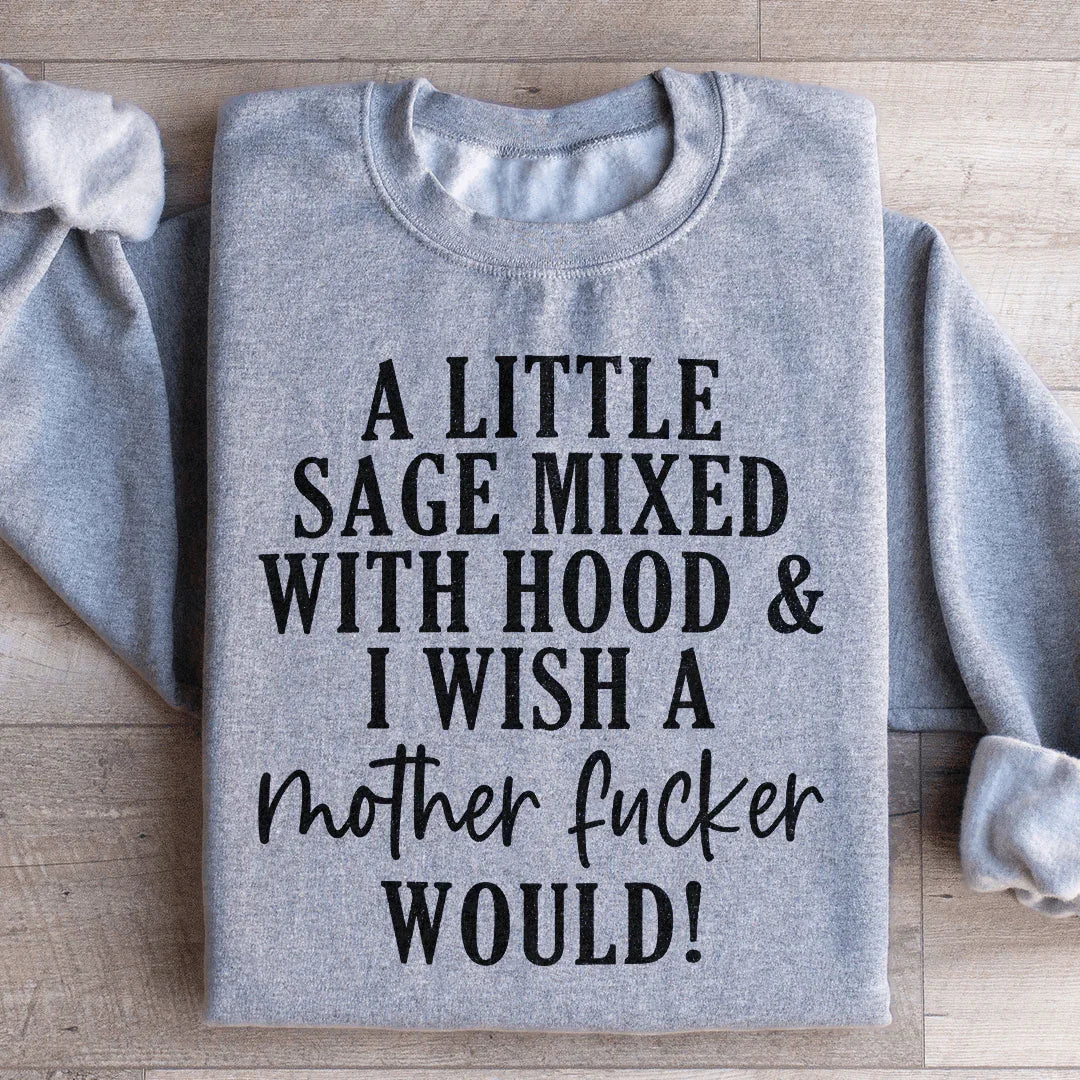 A Little Sage Mixed With Hood Sweatshirt