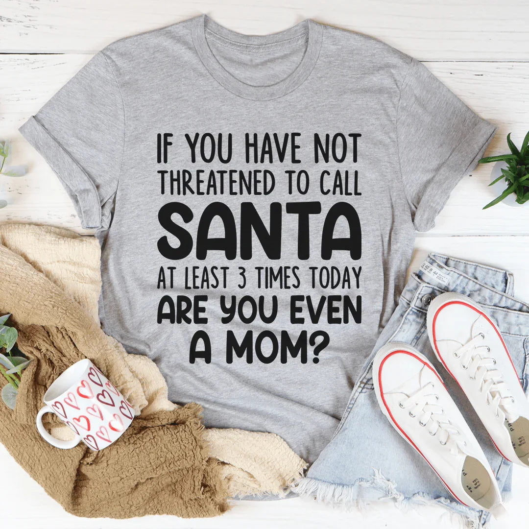 Are You Even A Mom Christmas Tee