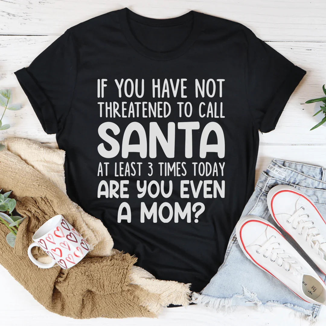 Are You Even A Mom Christmas Tee