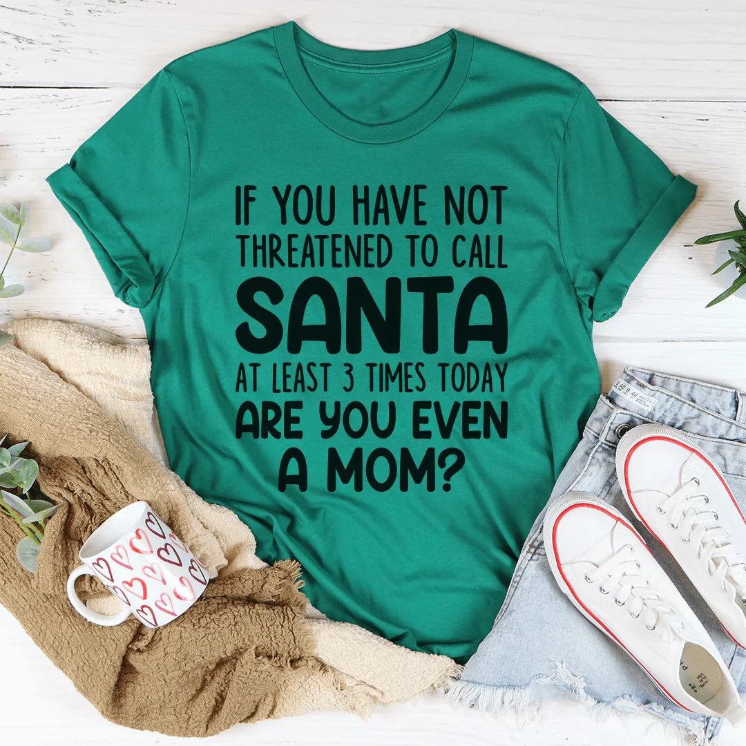 Are You Even A Mom Christmas Tee