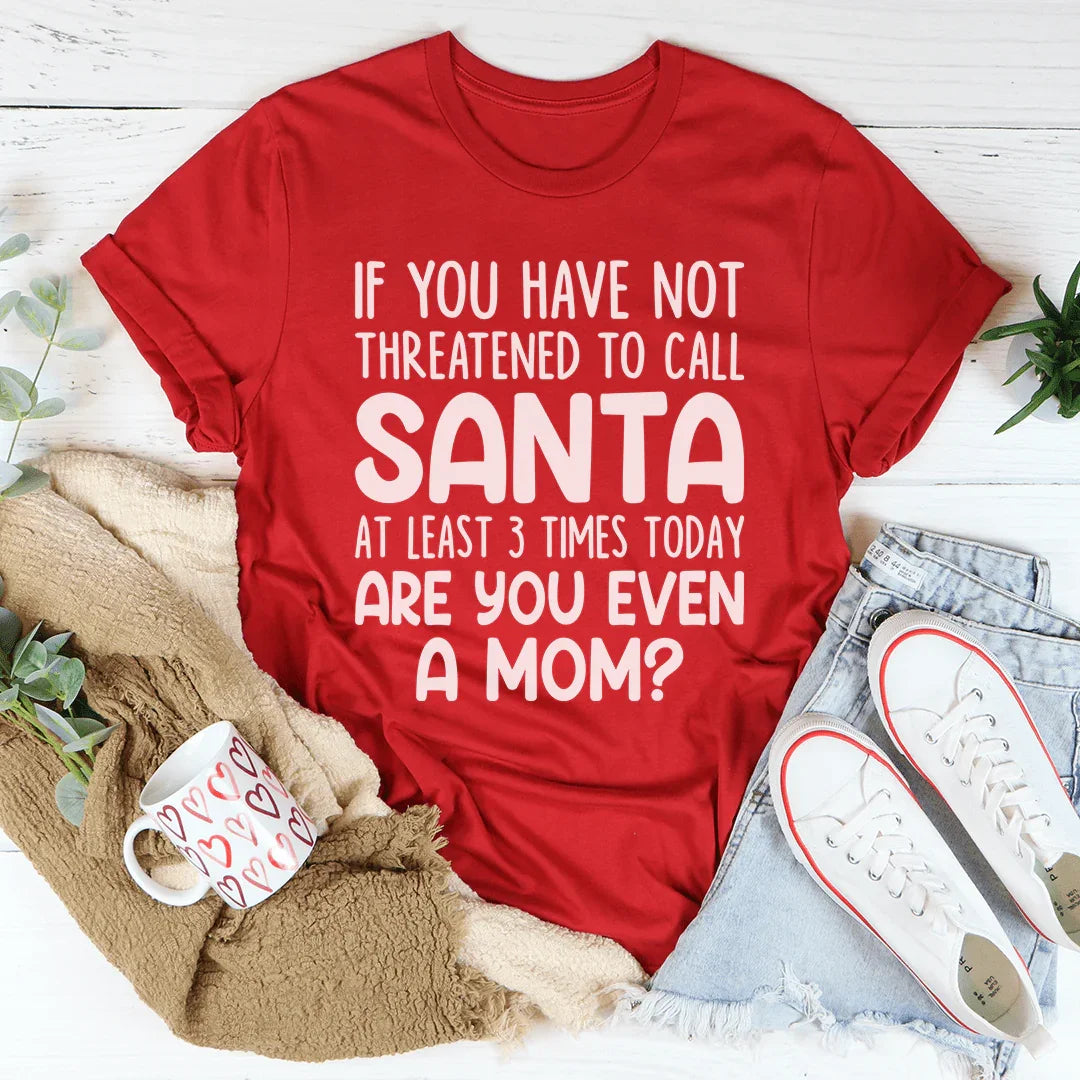 Are You Even A Mom Christmas Tee