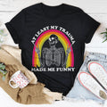 At Lest My Trauma Made Me Funny Tee