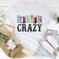 Beautiful Crazy Tee