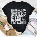 Being A Man Seems Easy All You Gotta Do Is Lie And Get Haircuts Tee