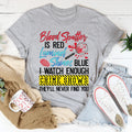 Blood Spatter Is Red Luminol Shines Are Blue Tee