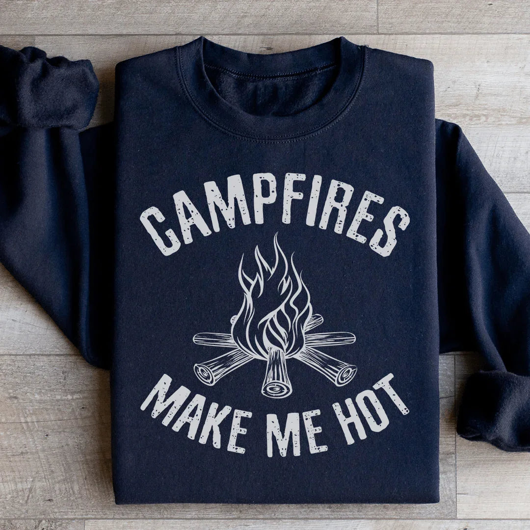 Campfires Make Me Hot Sweatshirt