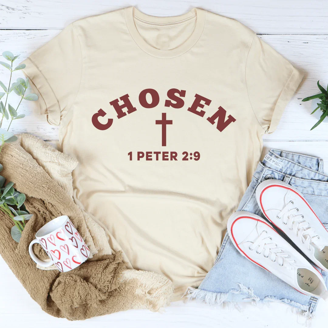 Chosen 1 Peter 2:9 Tee