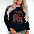 Chubby Single & Waiting Sweatshirt