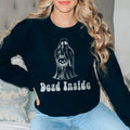 Dead Inside Sweatshirt