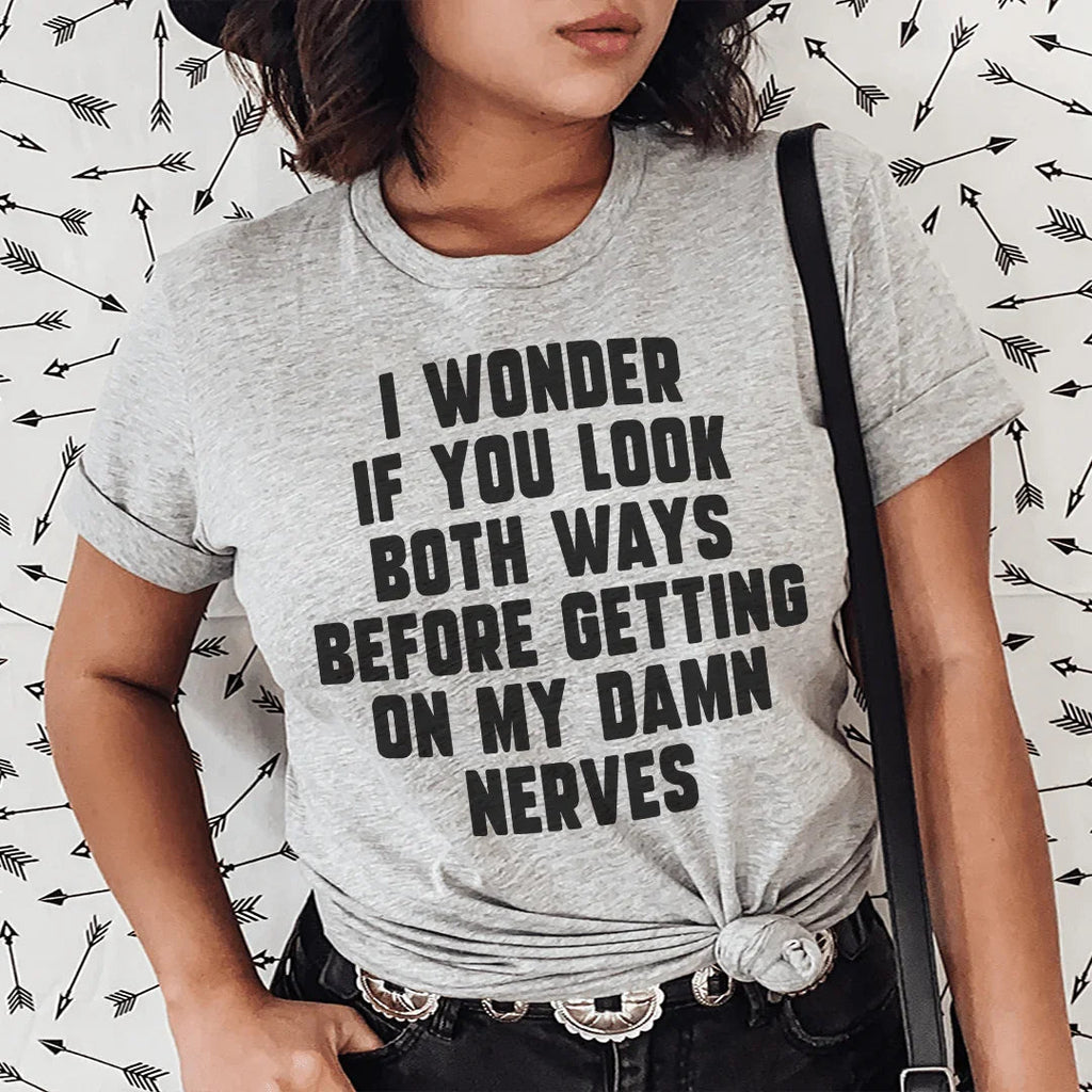 Do You Look Both Ways Tee