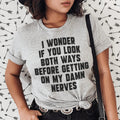 Do You Look Both Ways Tee
