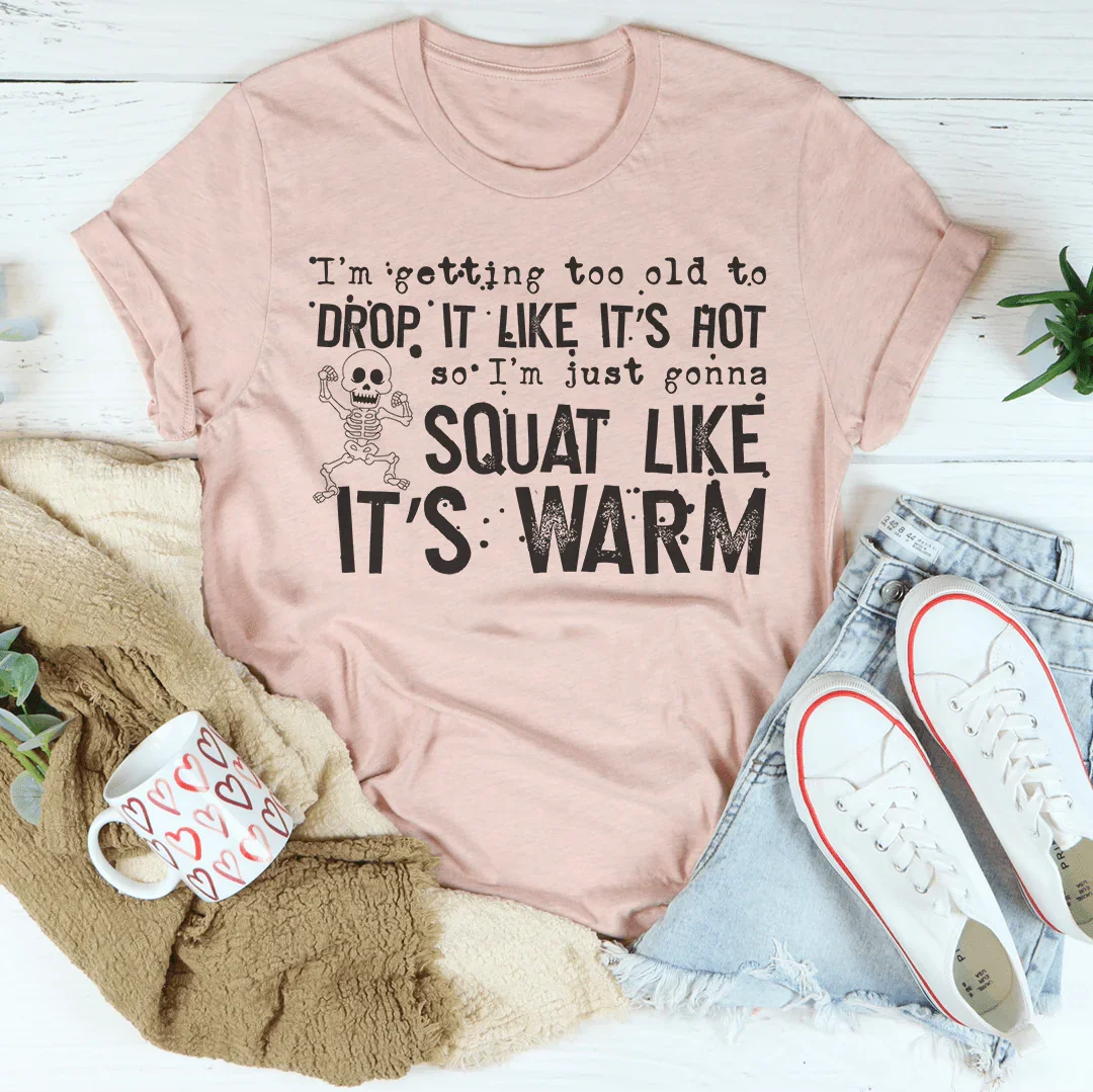 Drop It Like It's Hot Tee