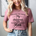 Excuse The Mess My Children Are Making Memories Feral Tee