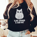 Fluff Around & Find Out Sweatshirt