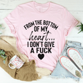 From The Bottom Of My Heart Tee