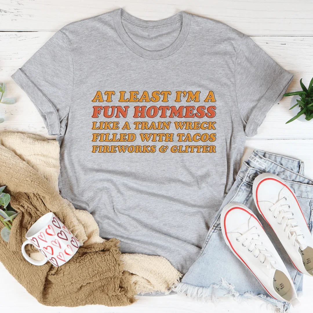 Fun Hotmess Tee