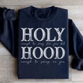 Half Hood Half Holy Sweatshirt