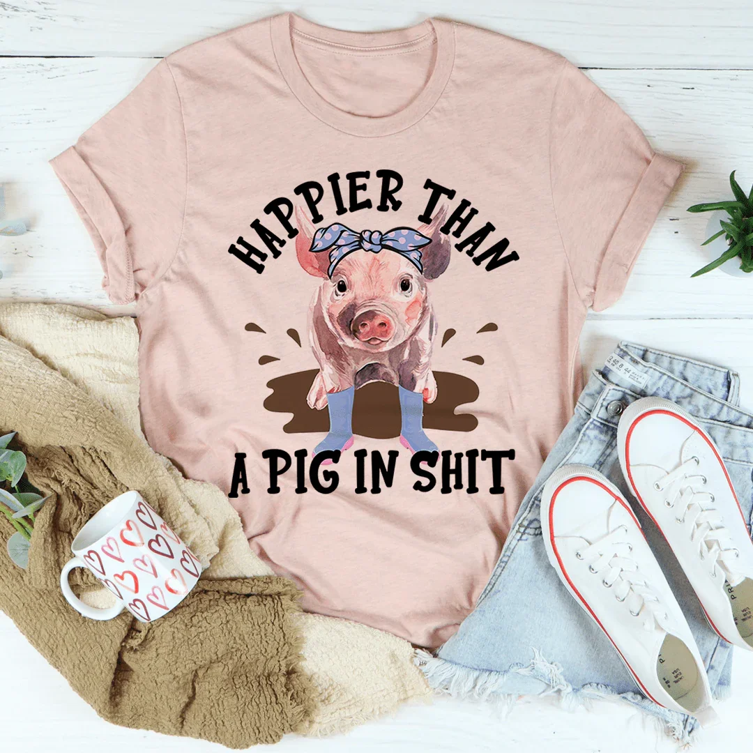 Happier Than A Pig Tee