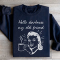 Hello Darkness My Old Friend Coffee Sweatshirt
