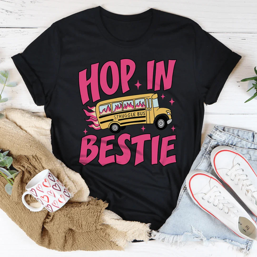 Hop In Bestie Tee