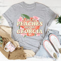 I Got My Peaches Out In Georgia Tee
