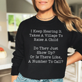 I Keep Hearing It Takes A Village Sweatshirt