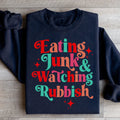 I'm Eating Junk & Watching Rubbish Sweatshirt