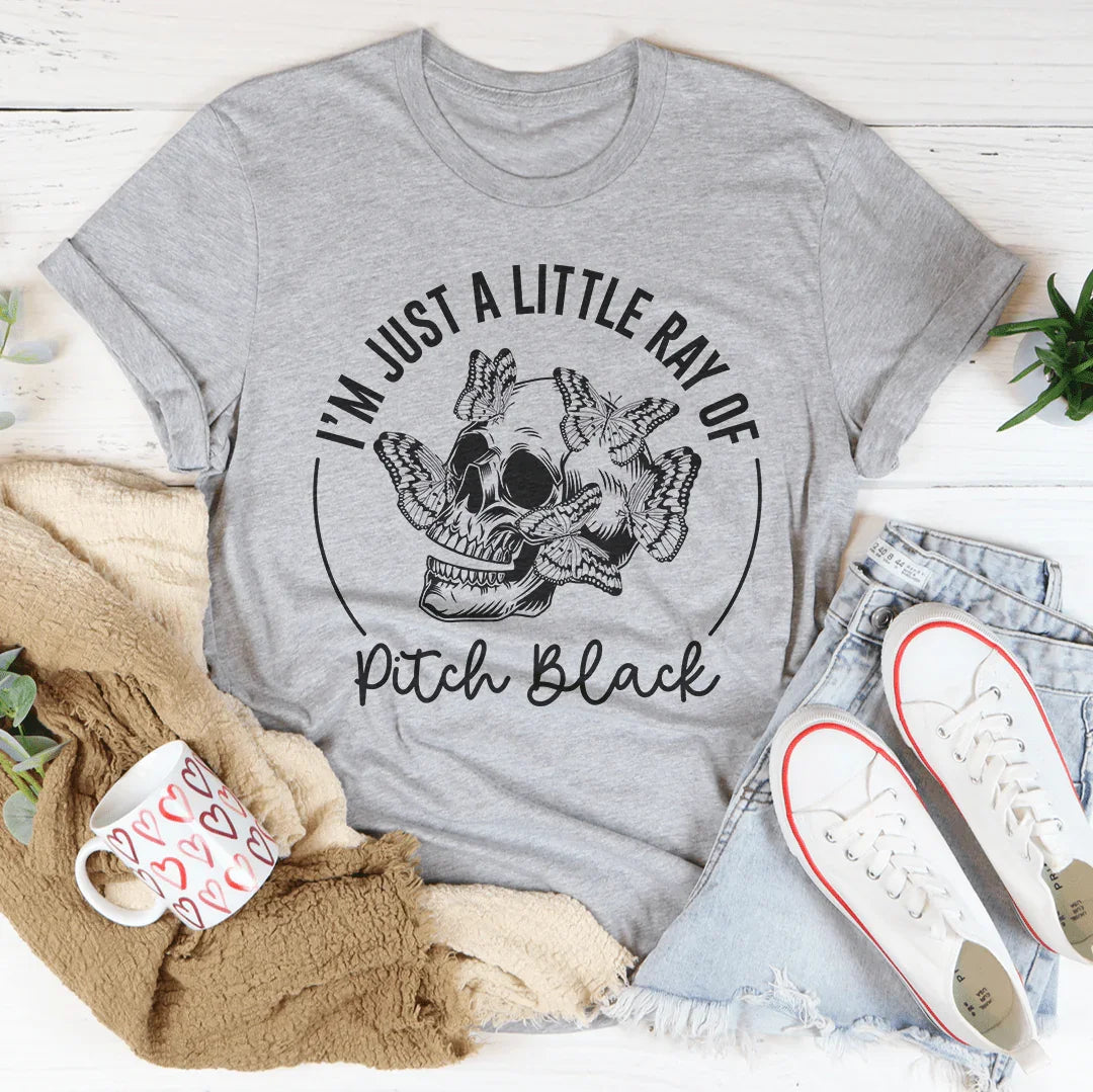 Dark Humor Graphic Top – "I'm Just A Little Ray Of Pitch Black" Sarcastic Tee