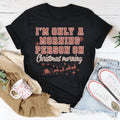 I'm Only A Morning Person On Christmas Morning Tee