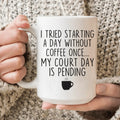 I Tried Starting A Day Without Coffee Ceramic Mug 15 oz