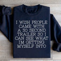 I Wish People Came With A 30 Second Trailer Sweatshirt