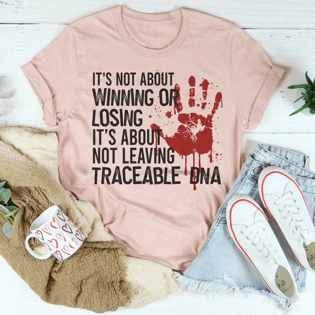 It's Not About Winning Or Losing Tee
