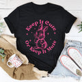 Keep It Cute Or Keep It Mute Tee
