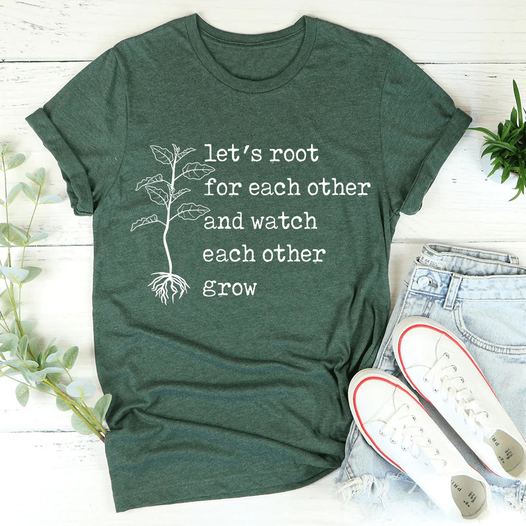 Let's Root For Each Other Tee