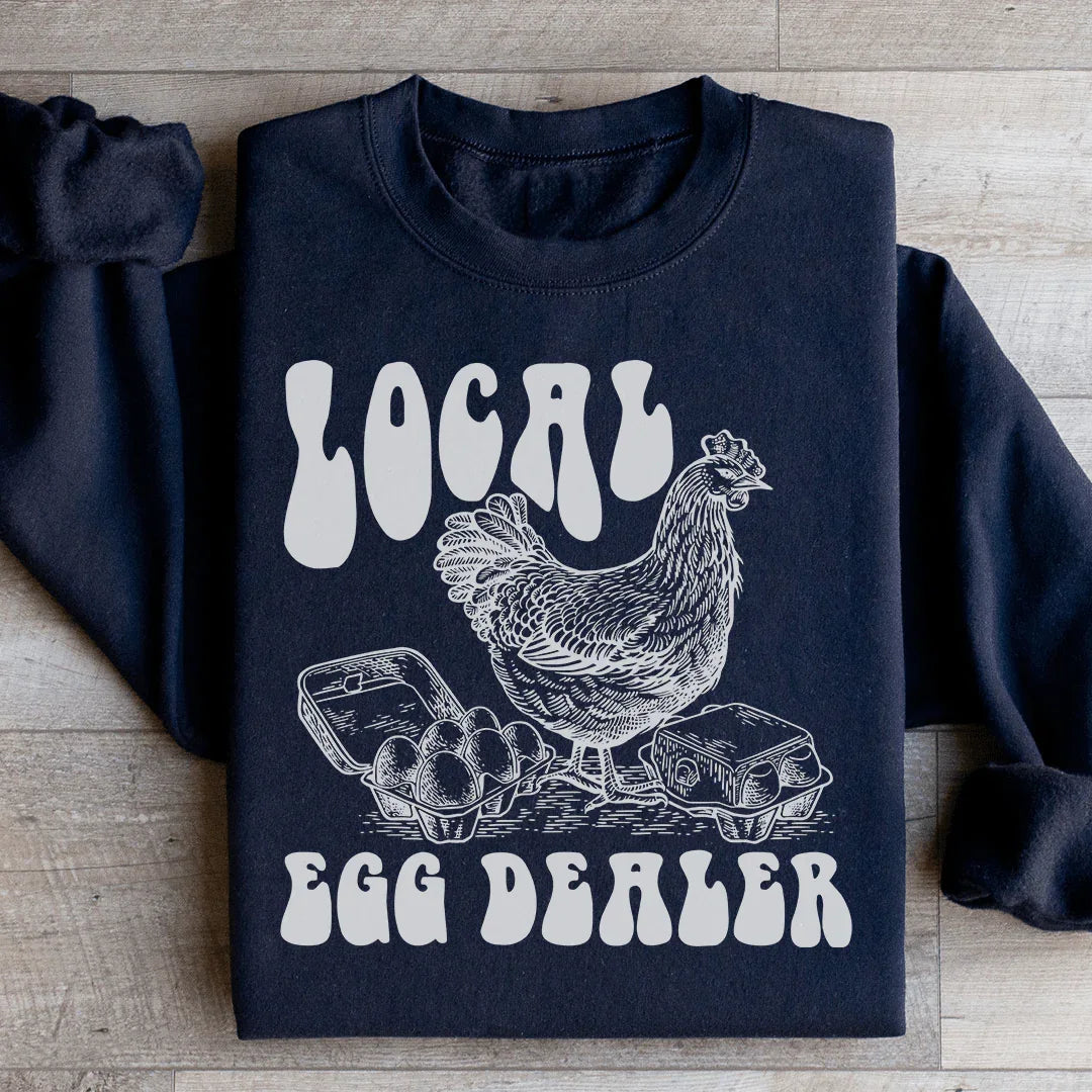Local Egg Dealer Sweatshirt