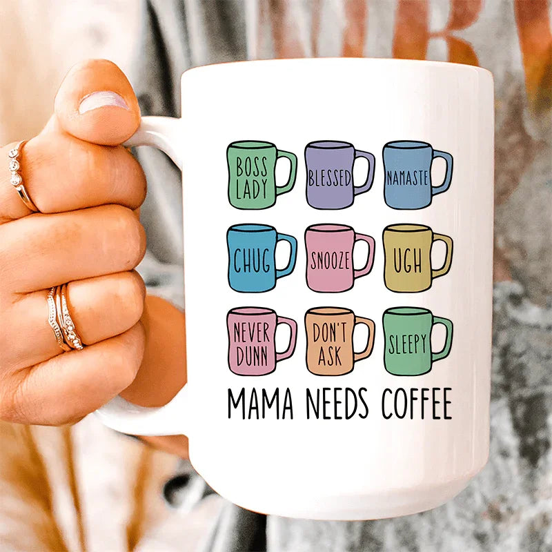 Mama Needs Coffee Ceramic Mug 15 oz