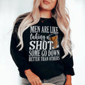 Men Are Like Taking A Shot Some Go Better Than Others Tee