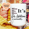 Miss Ms. Mrs. Custom Mug