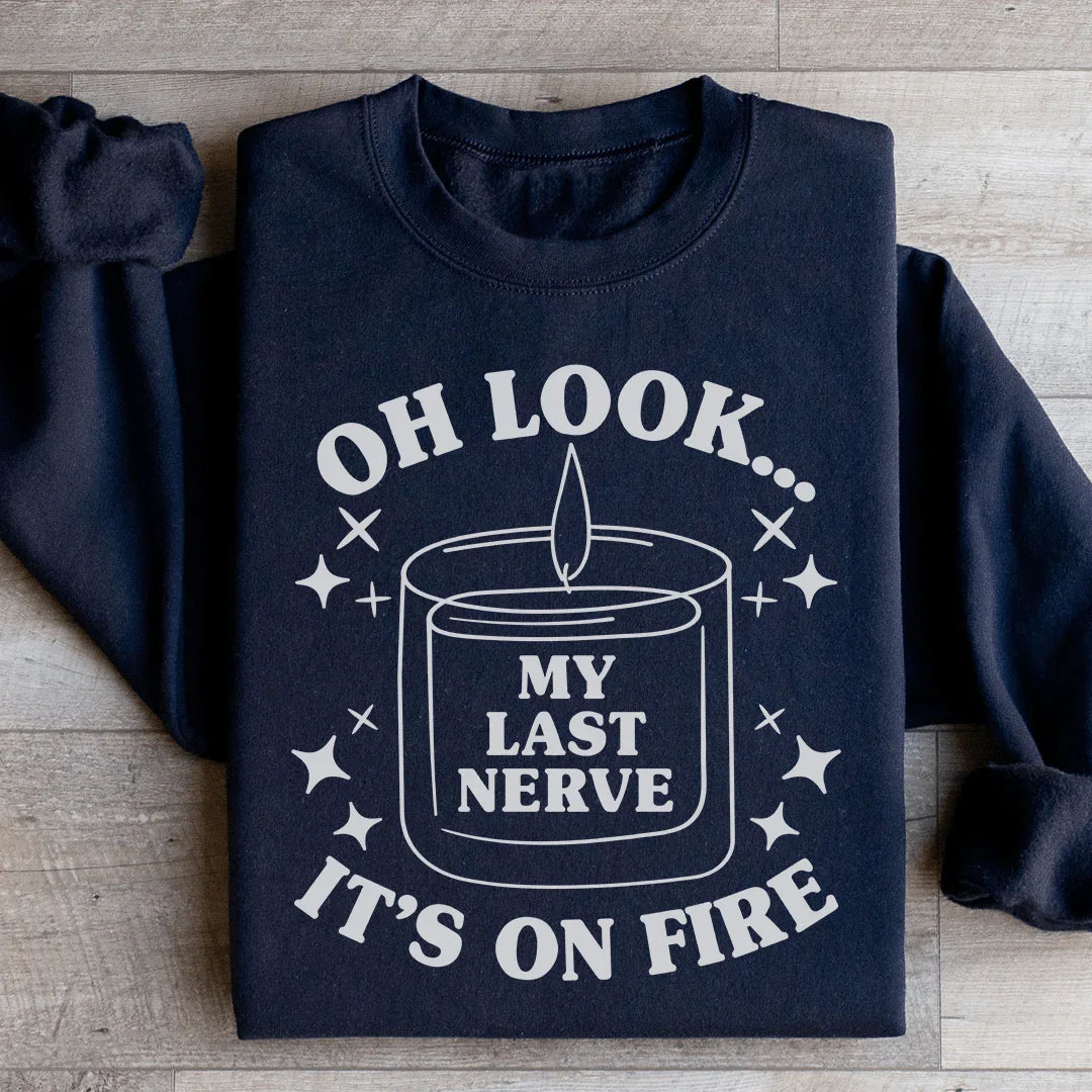 My Last Nerve Sweatshirt