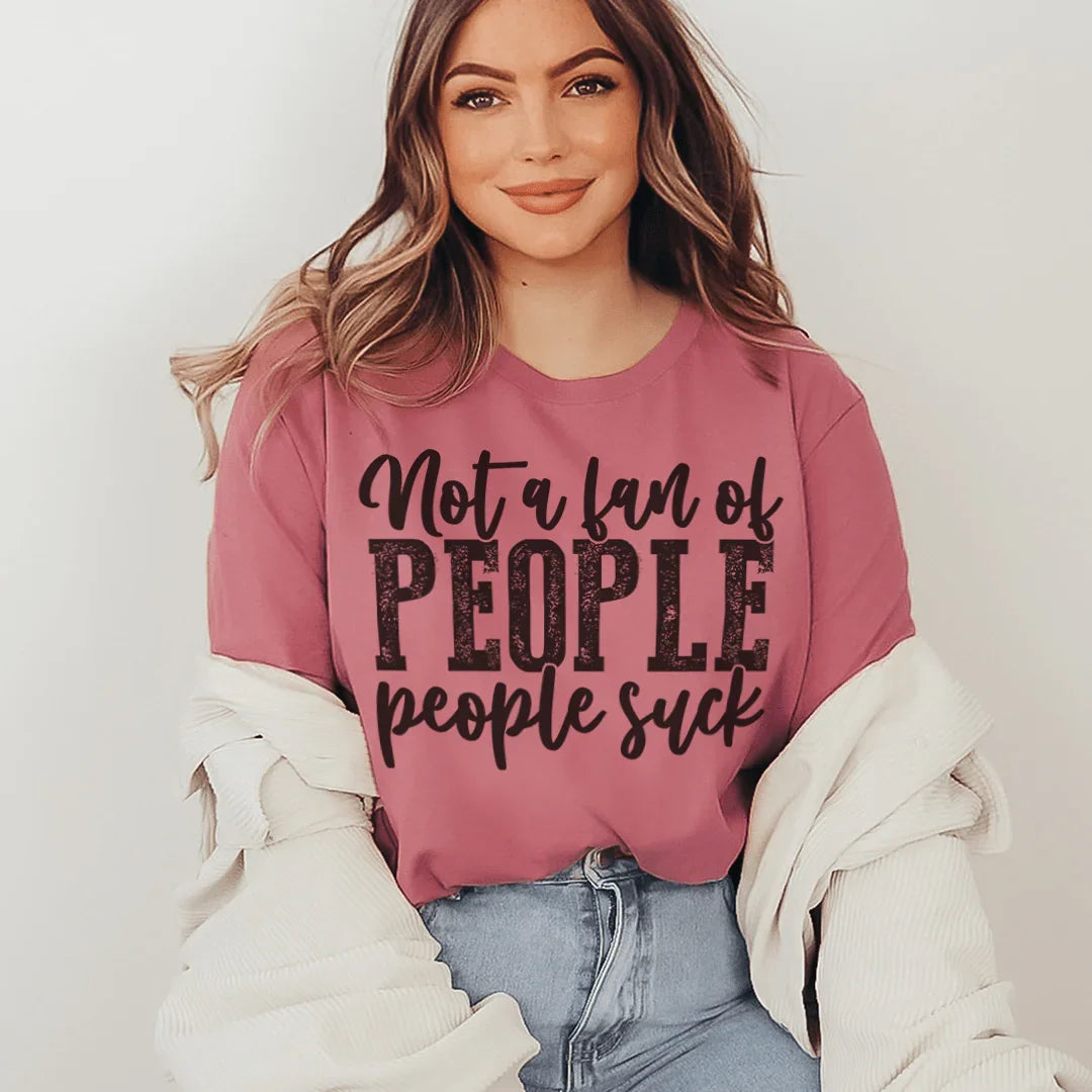 Not A Fan Of People Tee