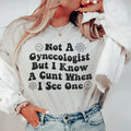 Not A Gynecologist Tee