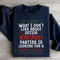 Office Christmas Parties Sweatshirt