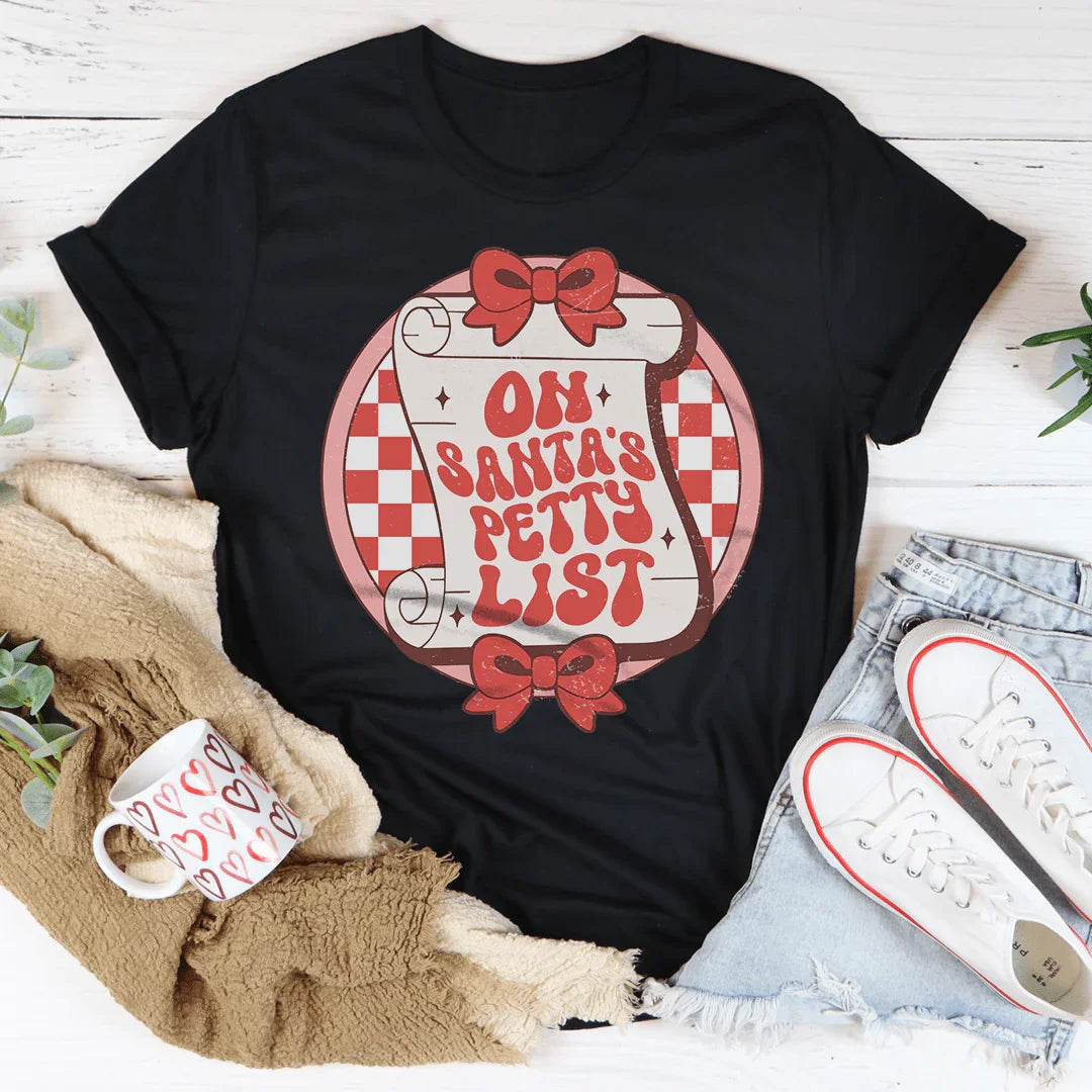 On Santa's Petty List Tee