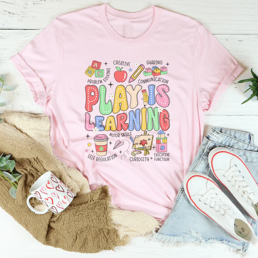 Play Is Learning Tee