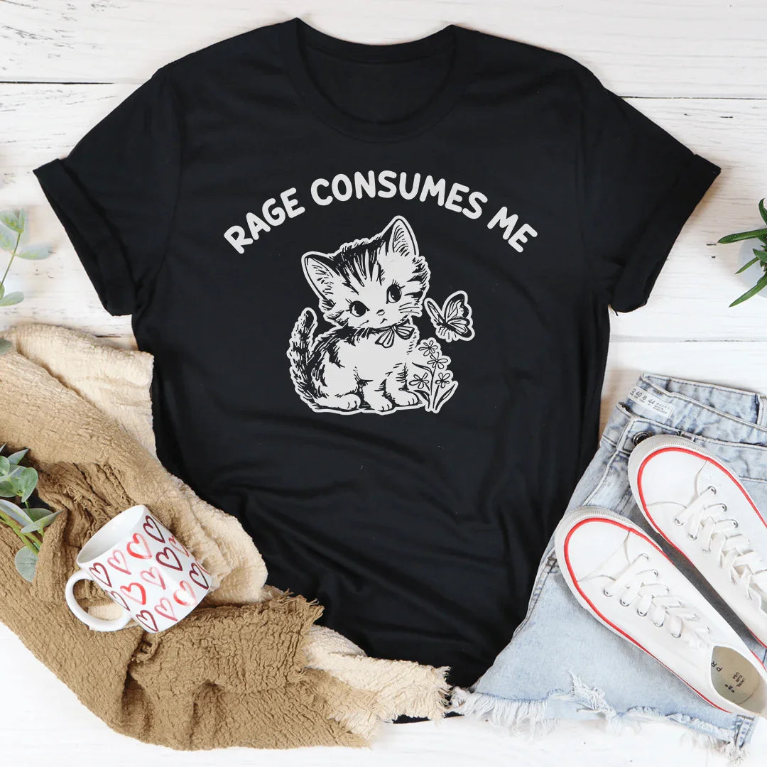 Funny Unhinged Mood Top – "Rage Consumes Me" Sarcastic Graphic Tee