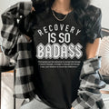 Recovery Is So Badass Tee