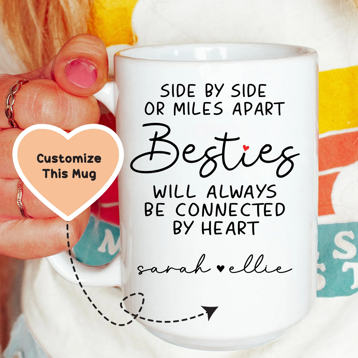 Side By Side Or Miles Apart Besties Custom Mug