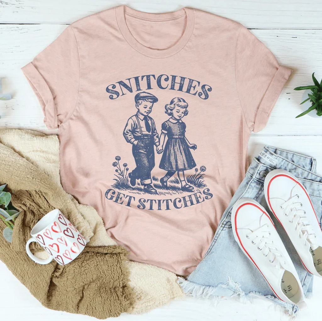 Snitches Get Stitches Tee