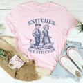 Snitches Get Stitches Tee