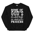 Some Of God's Greatest Gifts Sweatshirt